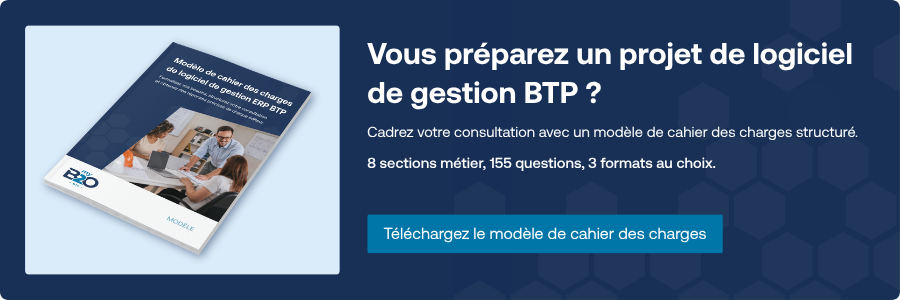 Vous préparez un projet de logiciel de gestion ERP BTP ?